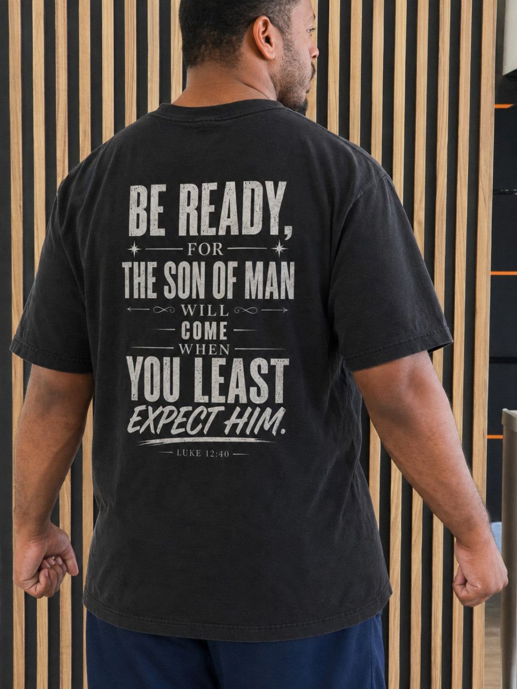 Be Ready for the Son of Man — black back view, Luke 12:40